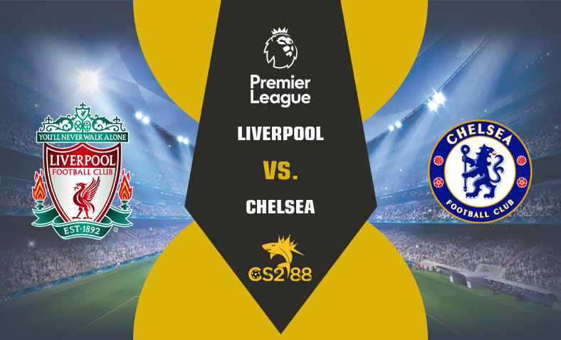 ព្យាករណ៍គូ​ Liverpool vs Chelsea ថ្ងៃទី១កុម្ភៈ​